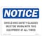 Signmission OSHA Sign, Shield And Glasses Must Worn With, 10in X 7in Rigid Plastic, 10" W, 7" H, Landscape OS-NS-P-710-L-18303 - alternate 1